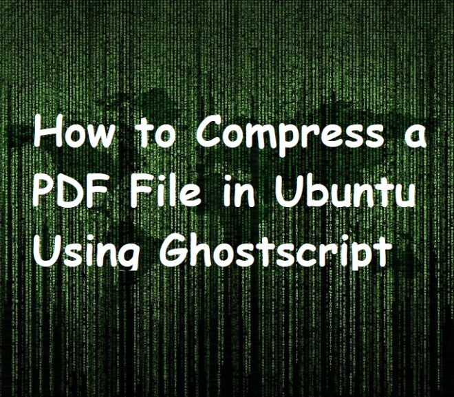 How to Compress a PDF File in Ubuntu Using Ghostscript