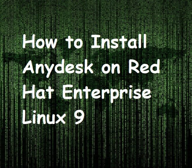 How to Install Anydesk on Red Hat Enterprise Linux 9