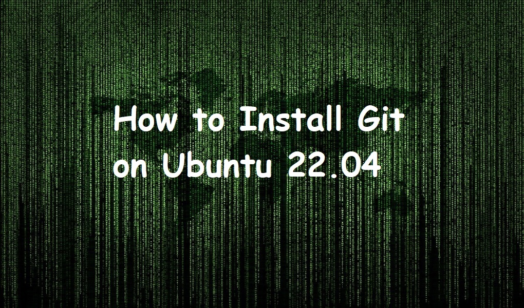 How to Install Git on Ubuntu 22