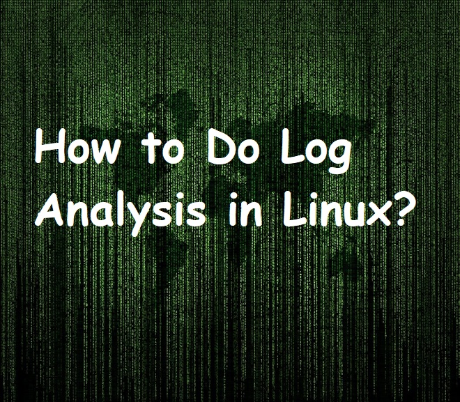 How to Do Log Analysis in Linux?