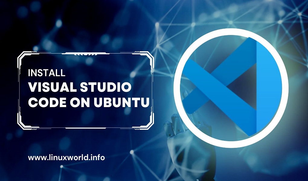 How to Install Visual Studio Code on Ubuntu 22.04/24.04