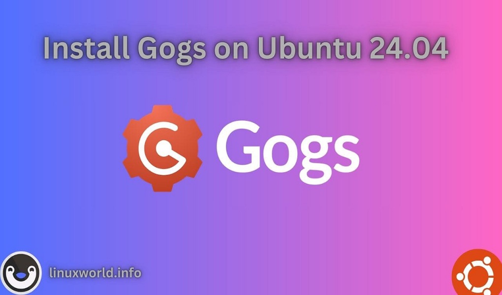 Install Gogs on Ubuntu 24.04