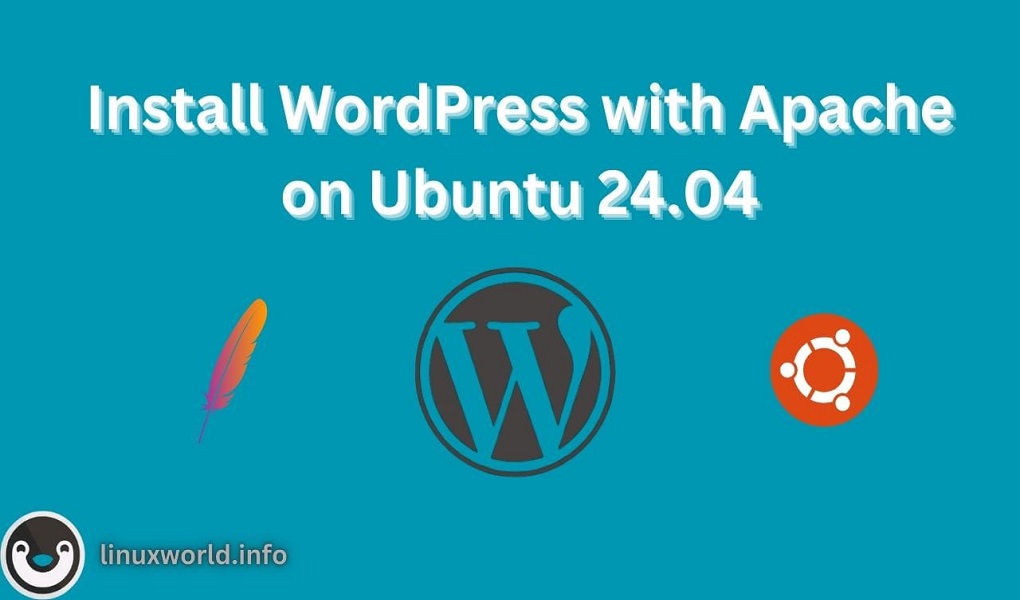 How to Install WordPress with Apache on Ubuntu 24.04