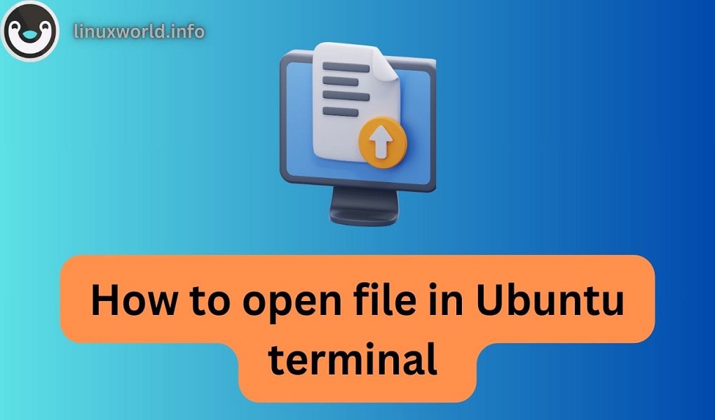 How to Open a File in Ubuntu Terminal