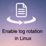 How to Enable Log Rotation in Linux