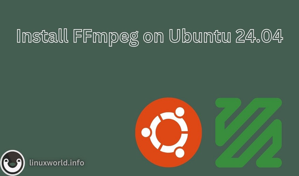 How to Install FFmpeg on Ubuntu 24.04