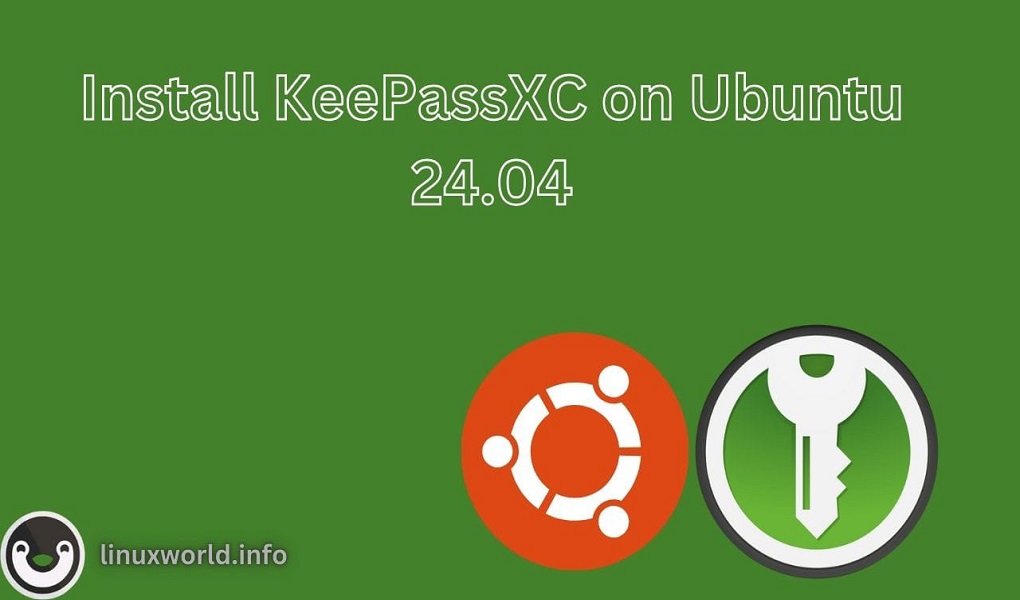 How to Install KeePassXC on Ubuntu 24.04 LTS