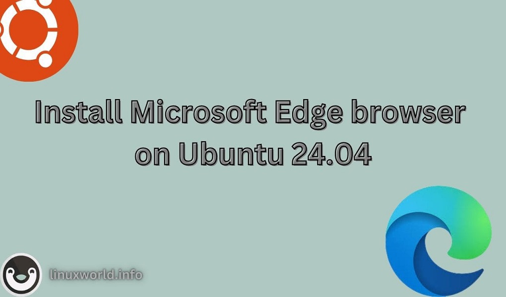 How to Install Microsoft Edge Browser on Ubuntu 24.04