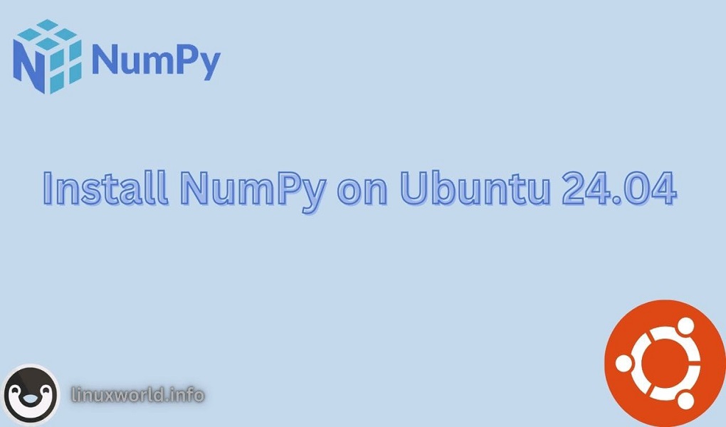 How to Install NumPy on Ubuntu 24.04 LTS