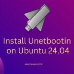 How to Install Unetbootin on Ubuntu 24.04