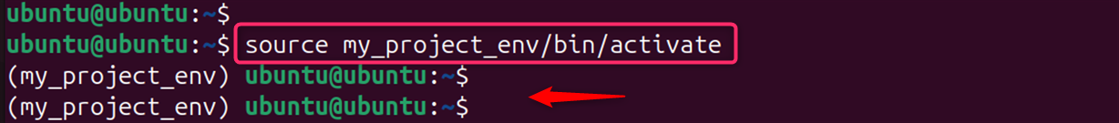 source my_project_env/bin/activate