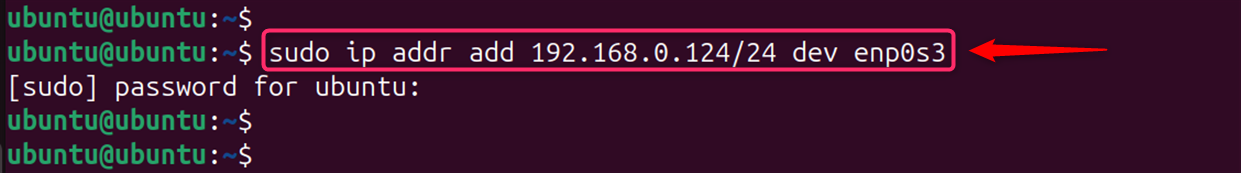 sudo ip addr add 192.168.0.124/24 dev enp0s3