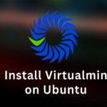 How to Install Virtualmin on Ubuntu 24.04: A Detailed Guide