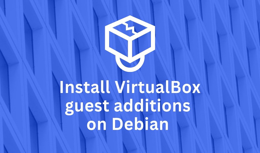 Install VirtulaBox guest addition on Debian 12