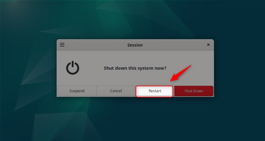 Restarting the system to go back to default deskstop